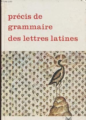 Bild des Verkufers fr Prcis de grammaire des lettres latines- Lyces, calsses prparatoires, enseignement suprieur zum Verkauf von Le-Livre