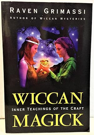 Seller image for Wiccan Magick inner teachings of the craft for sale by Philosopher's Stone Books