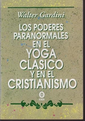 Imagen del vendedor de LOS PODERES PARANORMALES EN EL YOGA CLASICO Y EN EL CRISTIANISMO a la venta por LIBRERIA TORMOS