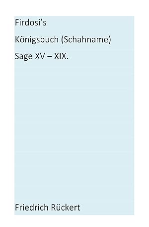 Seller image for Firdosi\ s Koenigsbuch (Schahname) Sage XV - XIX for sale by moluna