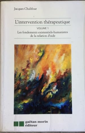 Bild des Verkufers fr INTERVENTION THERAPEUTIQUE VOL.1 (Gatan Morin diteur (Quebec)) (French Edition) zum Verkauf von Livres Norrois