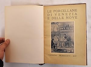 Seller image for Le Porcellane di Venezia e Delle Nove for sale by Mullen Books, ABAA