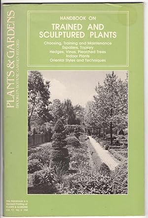 Handbook on Trained and Sculptured Plants (Plants and Gardens Brooklyn Botanic Garden Record Volu...