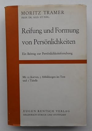 Imagen del vendedor de Reifung und Formung von Persnlichkeitn. Ein Beitrag zur Persnlichkeitsforschung. Mit 11 Kurven, 5 Abb. im Text u. 1 Tabelle a la venta por Der Buchfreund