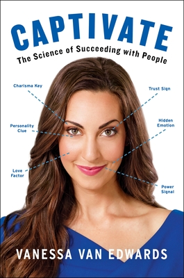 Bild des Verkufers fr Captivate: The Science of Succeeding with People (Hardback or Cased Book) zum Verkauf von BargainBookStores