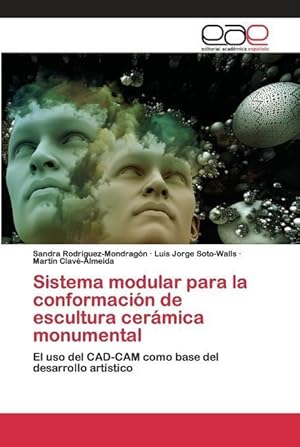 Bild des Verkufers fr Sistema modular para la conformacin de escultura cermica monumental zum Verkauf von moluna