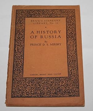 A History of Russia (Benn's Sixpenny Library No. 12)