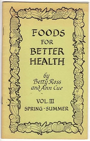 Foods for Better Health, Volume III: Spring-Summer