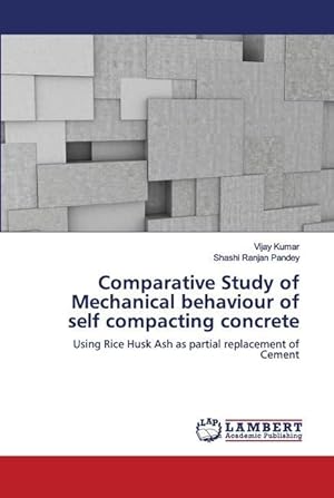 Bild des Verkufers fr Comparative Study of Mechanical behaviour of self compacting concrete zum Verkauf von moluna