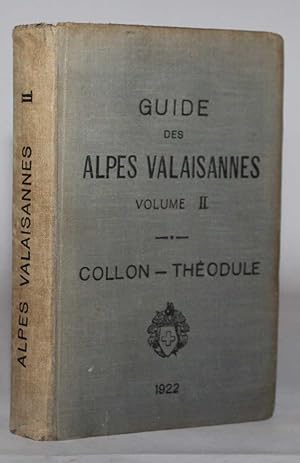 Imagen del vendedor de Guide Des Alpes Valaisannes Volume II: Collon-Theodule a la venta por H4o Books