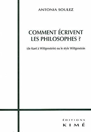 Image du vendeur pour Comment crivent les philosophes ? (de Kant  Wittgenstein) ou le style Wittgenstein mis en vente par JLG_livres anciens et modernes