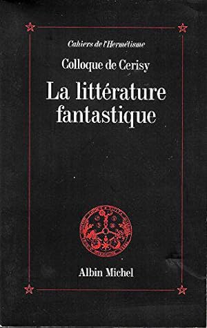 Bild des Verkufers fr La Littrature fantastique. Colloque de Cerisy zum Verkauf von JLG_livres anciens et modernes
