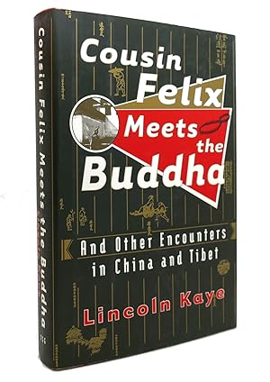 Seller image for COUSIN FELIX MEETS THE BUDDHA And Other Encounters in China and Tibet for sale by Rare Book Cellar