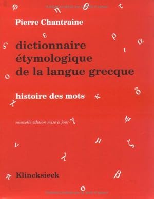 Bild des Verkufers fr Dictionnaire tymologique de la langue grecque : Histoire des mots zum Verkauf von JLG_livres anciens et modernes