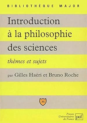 Image du vendeur pour Introduction  la philosophie des sciences: Thmes et sujets mis en vente par JLG_livres anciens et modernes