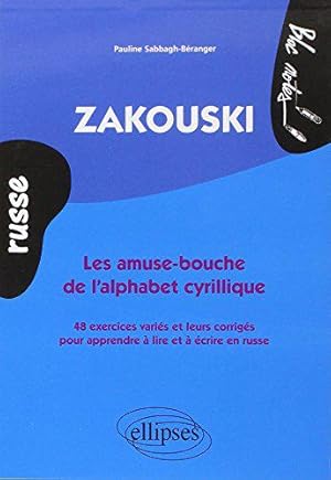 Seller image for Zakouski les Amuse-Bouche de l'Alphabet Cyrillique Russe for sale by JLG_livres anciens et modernes