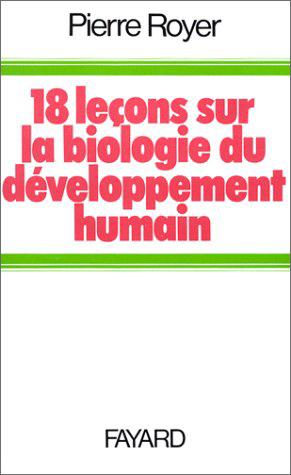 Bild des Verkufers fr Dix-huit leons sur la biologie du dveloppement humain zum Verkauf von JLG_livres anciens et modernes