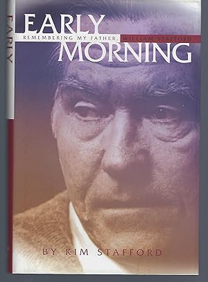 Image du vendeur pour Early Morning: Remembering My Father, William Stafford mis en vente par Turn-The-Page Books