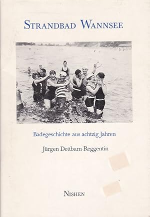 Seller image for Strandbad Wannsee : Badegeschichte aus 80 Jahren. for sale by Fundus-Online GbR Borkert Schwarz Zerfa