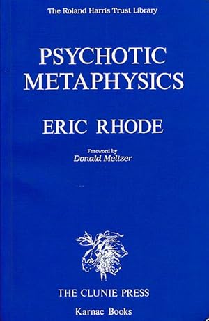 Bild des Verkufers fr Psychotic metaphysics. The Roland Harris Trust Library. zum Verkauf von Fundus-Online GbR Borkert Schwarz Zerfa