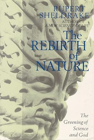 Rebirth of Nature: Greening of Science and God.