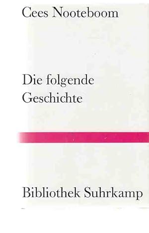 Bild des Verkufers fr Die folgende Geschichte. Aus dem Niederlnd. von Helga van Beuningen / Bibliothek Suhrkamp ; Bd. 1141. zum Verkauf von Fundus-Online GbR Borkert Schwarz Zerfa