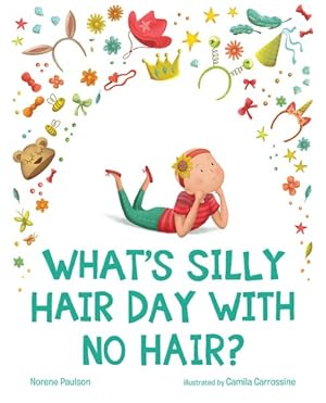 Bild des Verkufers fr What's Silly Hair Day With No Hair? zum Verkauf von GreatBookPrices