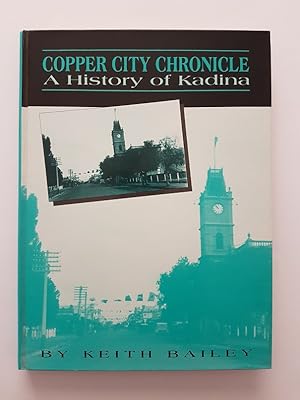 Copper City Chronicle : A History of Kadina