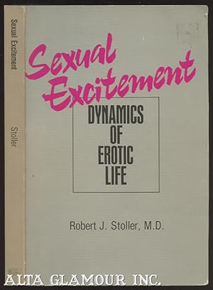 Image du vendeur pour SEXUAL EXCITEMENT; Dynamics of Erotic Life mis en vente par Alta-Glamour Inc.