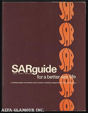 Seller image for SARGUIDE FOR A BETTER SEX LIFE.; A Self-Help Program for Personal Sexual Enrichment / Education for sale by Alta-Glamour Inc.
