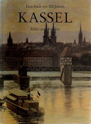 Image du vendeur pour Eine Stadt vor 100 Jahren. Kassel. Bilder und Berichte. mis en vente par Versandantiquariat Boller