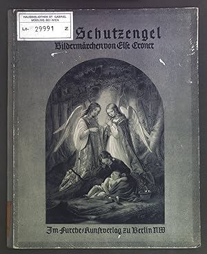 Die Schutzengel und fünfzehn andere Bildermärchen.