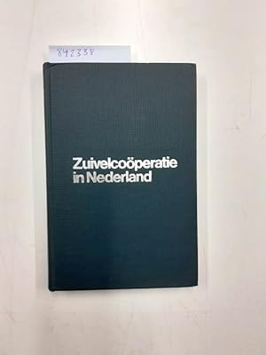 Zuivelcoöperatie in Nederland Ontstaan en ontwikkeling tot omstreeks 1930
