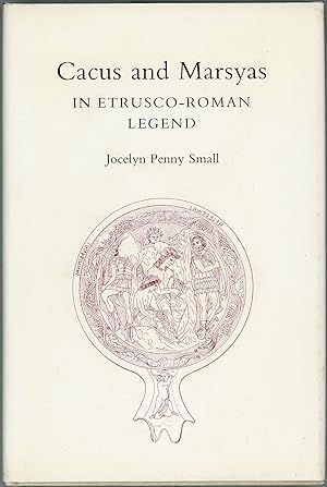 Seller image for Cacus and Marsyas; In Etrusco-Roman Legend for sale by Evening Star Books, ABAA/ILAB