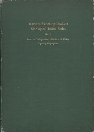 Harvard-Yenching Institute Sinological Index Series. No. 9. Index to Thirty-three Collections of ...