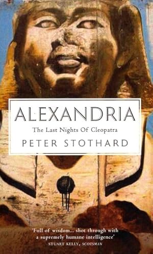 Seller image for Alexandria : The Last Nights of Cleopatra for sale by GreatBookPrices