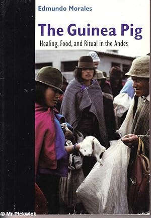 Seller image for The Guinea Pig: Healing, Food and Ritual in the Andes for sale by Mr Pickwick's Fine Old Books