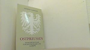 Seller image for Ostpreussen. Seine Bedeutung fr Deutschland und Europa. for sale by Antiquariat Uwe Berg