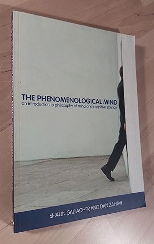 Bild des Verkufers fr The Phenomenological Mind. An Introduction to Philosophy of Mind and Cognitive Science zum Verkauf von Llibres Bombeta