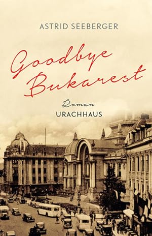 Image du vendeur pour Goodbye, Bukarest mis en vente par Bunt Buchhandlung GmbH