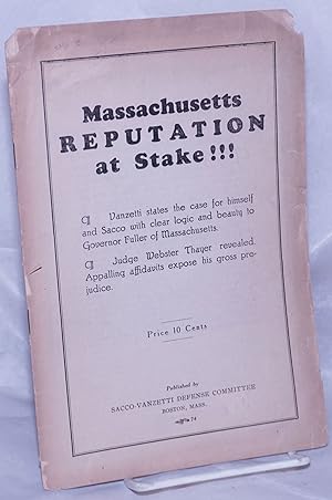 Massachusetts Reputation at stake!!! Vanzetti states the case for himself and Sacco with clear lo...