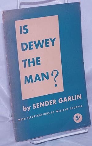 Seller image for Is Dewey the man? With illustrations by William Gropper for sale by Bolerium Books Inc.