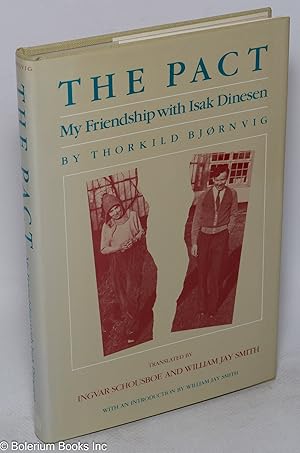 Seller image for The Pact: my frienship with Isak Dinesen for sale by Bolerium Books Inc.