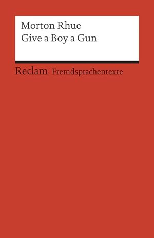 Seller image for Give a Boy a Gun: Englischer Text mit deutschen Worterklrungen. B2 (GER) (Reclams Universal-Bibliothek) for sale by Gerald Wollermann