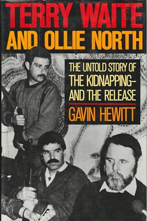 Bild des Verkufers fr Terry Waite and Ollie North. The Untold Story of the Kidnapping - and the Release. zum Verkauf von Asia Bookroom ANZAAB/ILAB