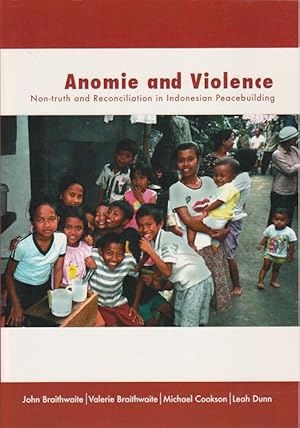 Seller image for Anomie and Violence. Non-truth and Reconciliation in Indonesian Peacebuilding. for sale by Asia Bookroom ANZAAB/ILAB