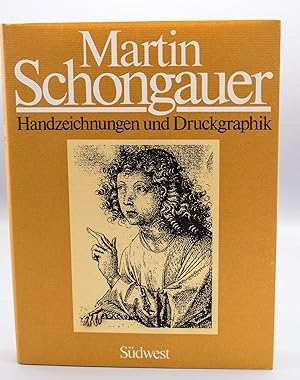 Martin Schongauer und sein Kreis; Druckgrafik und Handzeichnungen;