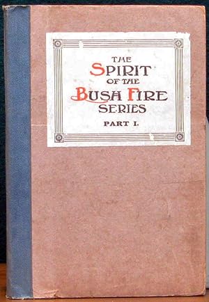 Imagen del vendedor de THE SPIRIT OF THE BUSH FIRE SERIES. Part One. Illustrated by C.Lambert. a la venta por The Antique Bookshop & Curios (ANZAAB)