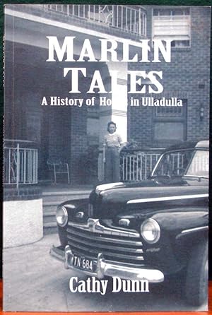 MARLIN TALES. A History of Hotels in Ulladulla.