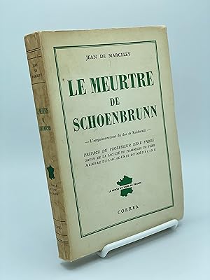 Seller image for LE MEURTRE DE SCHOENBRUNN L'empoisonnement du duc de Reichsadt for sale by NapoBoBooks